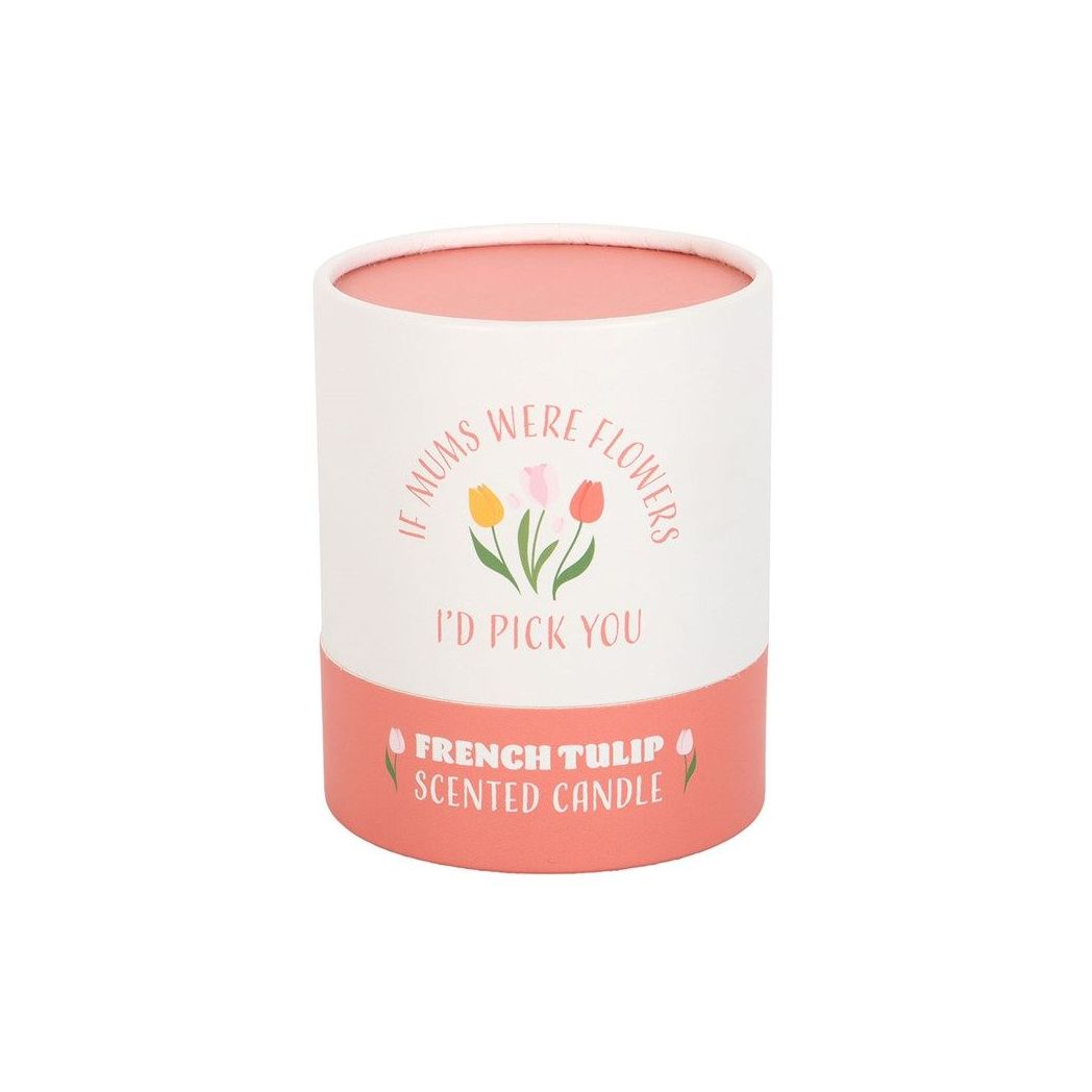 If Mums Were Flowers, I’d Pick You Tulip Candle