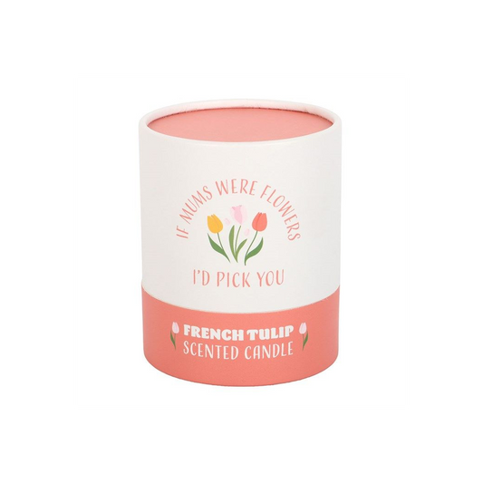 If Mums Were Flowers, I’d Pick You Tulip Candle